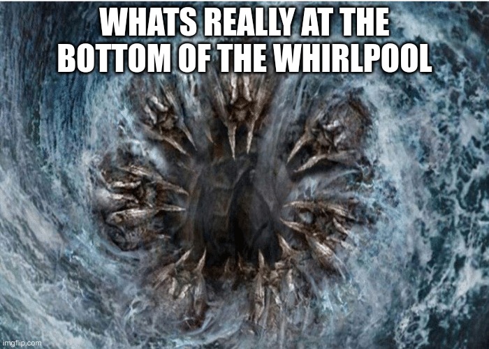 need some bleach? | WHATS REALLY AT THE BOTTOM OF THE WHIRLPOOL | image tagged in mouth | made w/ Imgflip meme maker