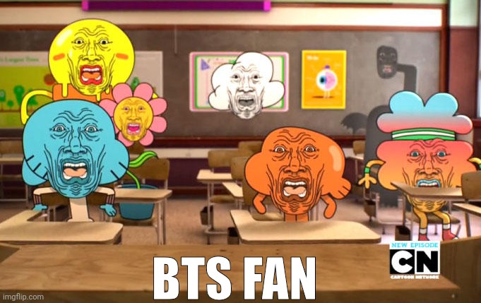Disgusted Gumball | BTS FAN | image tagged in disgusted gumball | made w/ Imgflip meme maker