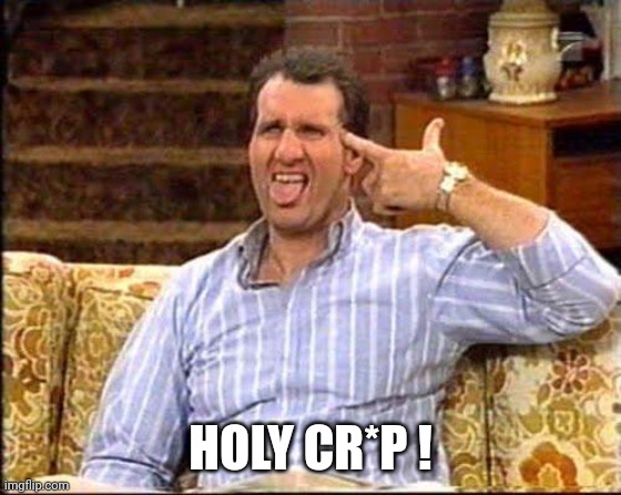 al bundy couch shooting | HOLY CR*P ! | image tagged in al bundy couch shooting | made w/ Imgflip meme maker