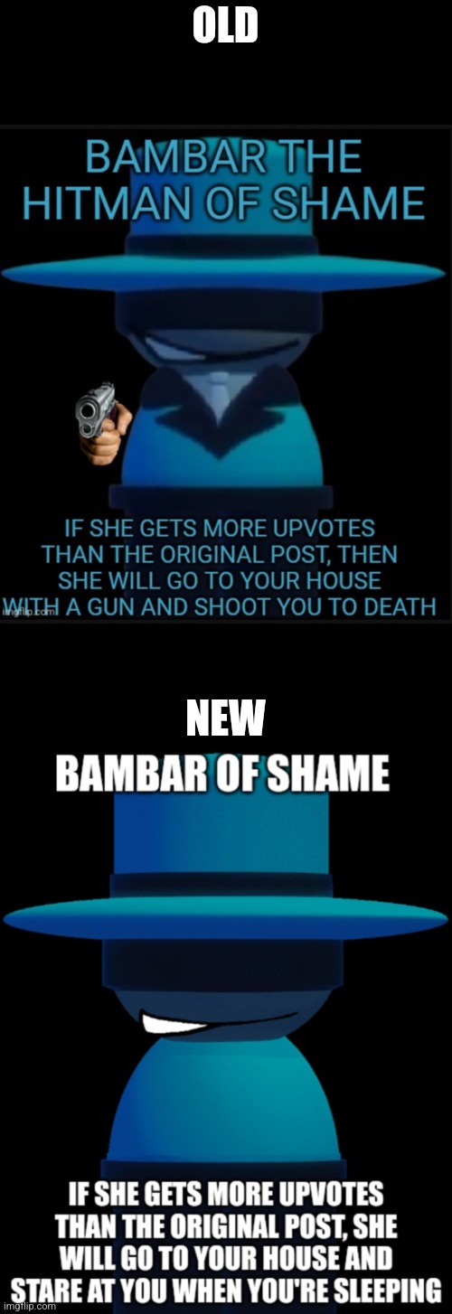 Also remade the Bambar of Shame | OLD; NEW | image tagged in bambar the hitman of shame,bambar of shame v2 | made w/ Imgflip meme maker