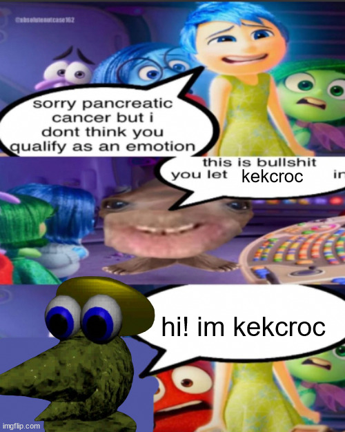 im feeling kinda kekcroc right now | kekcroc; hi! im kekcroc | image tagged in sorry pancreatic cancer but i don t think you qualify as an emot | made w/ Imgflip meme maker