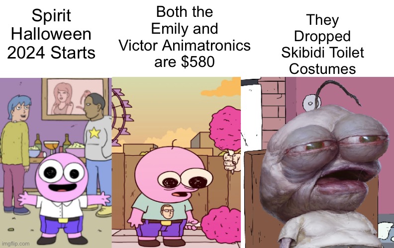 Why just WHY!!!! | They Dropped Skibidi Toilet Costumes; Both the Emily and Victor Animatronics are $580; Spirit Halloween 2024 Starts | image tagged in pim from smiling friends has an existential crisis,spirit halloween,halloween,skibidi toilet sucks | made w/ Imgflip meme maker