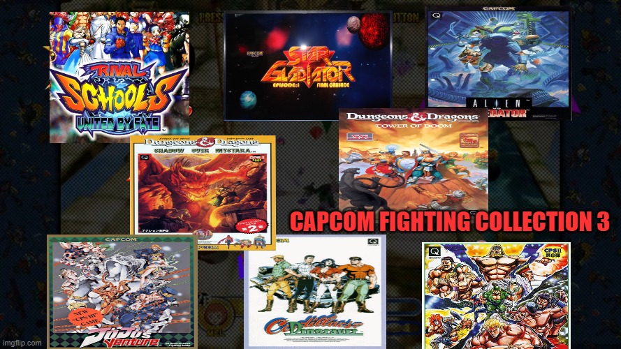 CAPCOM FIGHTING COLLECTION 3 | image tagged in capcom,fighting,collection,3,arcade,retro | made w/ Imgflip meme maker