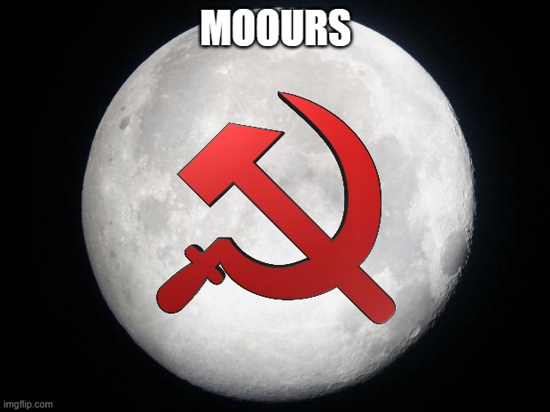 Full Moon | MOOURS | image tagged in full moon | made w/ Imgflip meme maker