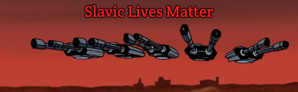 Hover Tanks | Slavic Lives Matter | image tagged in hover tanks,slavic | made w/ Imgflip meme maker