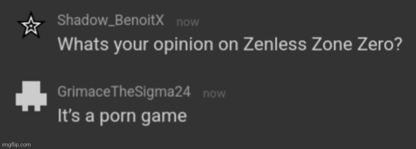 Origin of the post below and the "No Zenless Zone Zero hate" rule | made w/ Imgflip meme maker