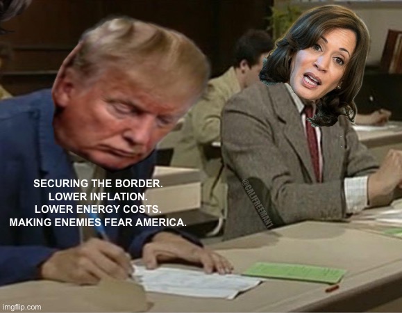 Harris ripping off Trump policies… | SECURING THE BORDER.
LOWER INFLATION.
LOWER ENERGY COSTS.
MAKING ENEMIES FEAR AMERICA. @CALJFREEMAN1 | image tagged in kamala harris,donald trump,maga,president trump,presidential race,democrats | made w/ Imgflip meme maker