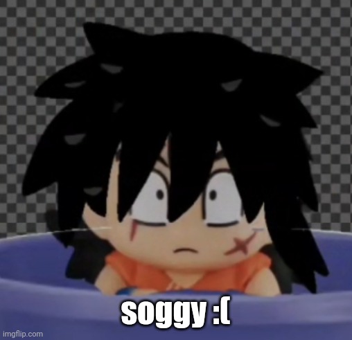 soggy :( | made w/ Imgflip meme maker