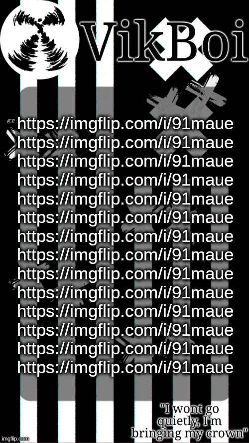 https://imgflip.com/i/91maue | https://imgflip.com/i/91maue
https://imgflip.com/i/91maue
https://imgflip.com/i/91maue
https://imgflip.com/i/91maue
https://imgflip.com/i/91maue
https://imgflip.com/i/91maue
https://imgflip.com/i/91maue
https://imgflip.com/i/91maue
https://imgflip.com/i/91maue
https://imgflip.com/i/91maue
https://imgflip.com/i/91maue
https://imgflip.com/i/91maue
https://imgflip.com/i/91maue
https://imgflip.com/i/91maue | image tagged in vik's grandson temp | made w/ Imgflip meme maker