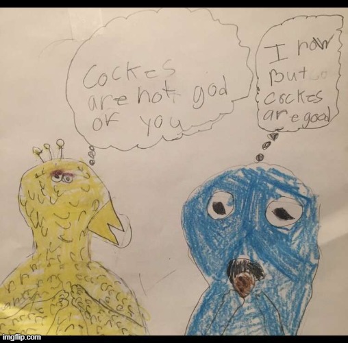 "Mmm... cockes!" | image tagged in sesame street,big bird,cookie monster,cookies,spelling | made w/ Imgflip meme maker