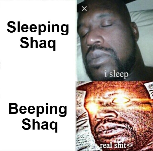 Jeepers / Creepers / Where'd Ya Get / Those Eyerollers? | Sleeping 

Shaq; Beeping 

 Shaq | image tagged in sleeping shaq,beeping black,beeping shaq,sleeping black,oh the places you will roll | made w/ Imgflip meme maker