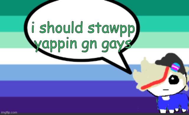 blow up my notif pls | i should stawpp yappin gn gays | image tagged in grey mini temp | made w/ Imgflip meme maker