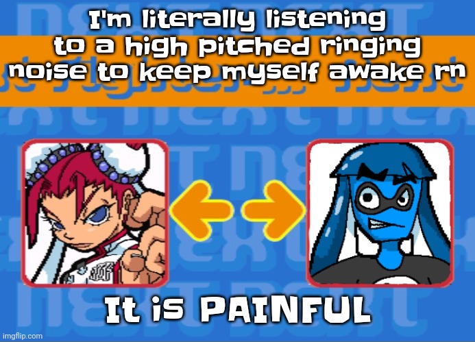 School begins September 1 or some day idfk | I'm literally listening to a high pitched ringing noise to keep myself awake rn; It is PAINFUL | image tagged in i'm dead bro | made w/ Imgflip meme maker