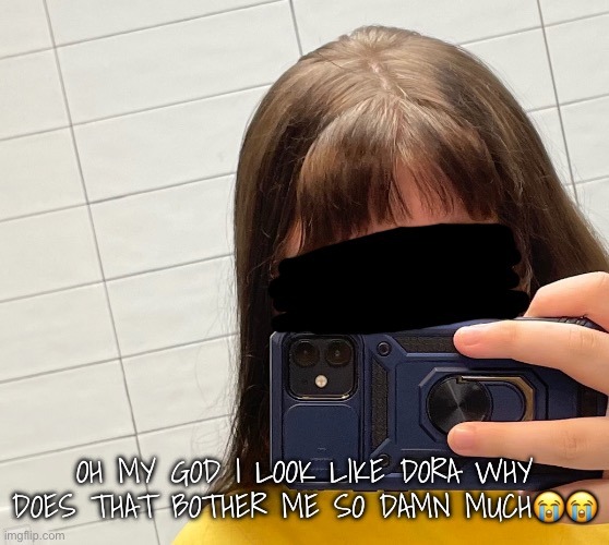 dora if she js ate that damn fox or whatever it is | OH MY GOD I LOOK LIKE DORA WHY DOES THAT BOTHER ME SO DAMN MUCH😭😭 | made w/ Imgflip meme maker