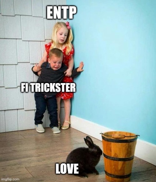 ENTP fears | ENTP; FI TRICKSTER; LOVE | image tagged in children scared of rabbit,entp,romance,love,mbti,myers briggs | made w/ Imgflip meme maker