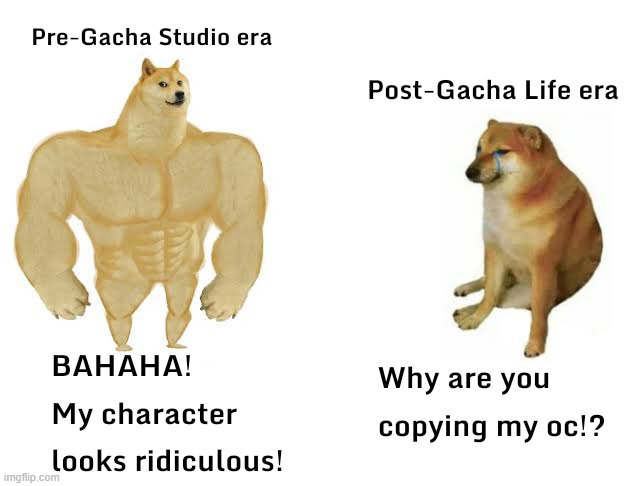 Gacha Community in steroids | image tagged in gacha life,gacha club,gacha studio,lunime | made w/ Imgflip meme maker