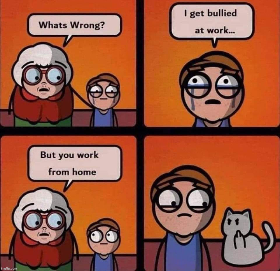 Bullied at home | image tagged in comics/cartoons | made w/ Imgflip meme maker