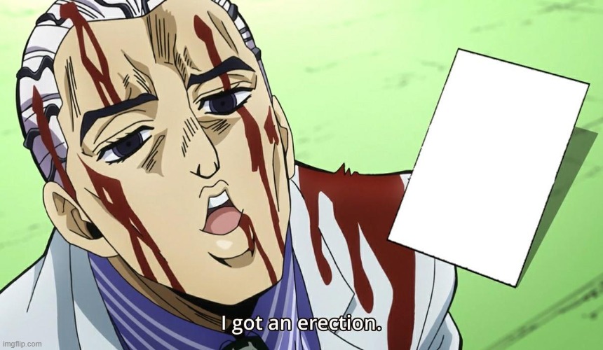 Yoshikage Kira Erection | image tagged in yoshikage kira erection | made w/ Imgflip meme maker