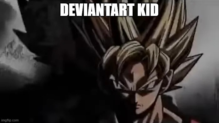 Goku Staring | DEVIANTART KID | image tagged in goku staring | made w/ Imgflip meme maker