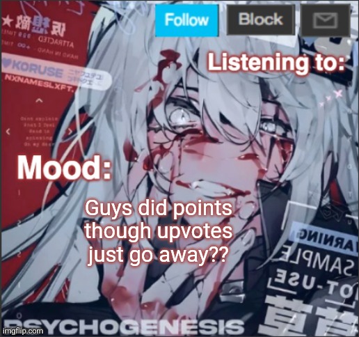 penguinz0 announcement template again | Guys did points though upvotes just go away?? | image tagged in penguinz0 announcement template again | made w/ Imgflip meme maker