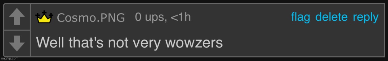 Well that's not very wowzers | image tagged in well that's not very wowzers | made w/ Imgflip meme maker