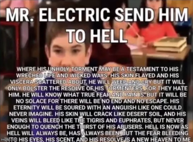 Mr. Electric send him to hell | image tagged in mr electric send him to hell | made w/ Imgflip meme maker