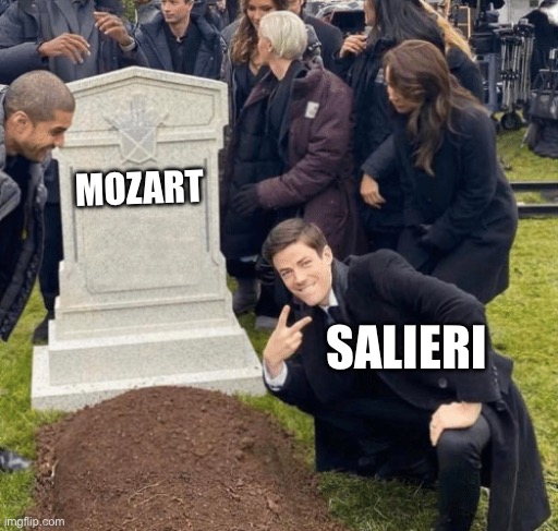 Grant Gustin over grave | MOZART; SALIERI | image tagged in grant gustin over grave | made w/ Imgflip meme maker