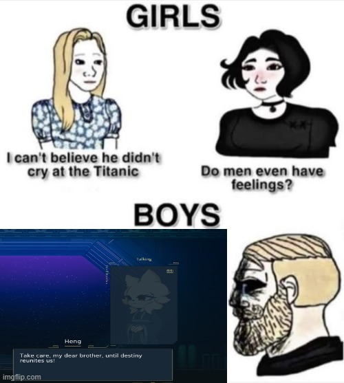 this game broke me....... | image tagged in do men even have feelings | made w/ Imgflip meme maker