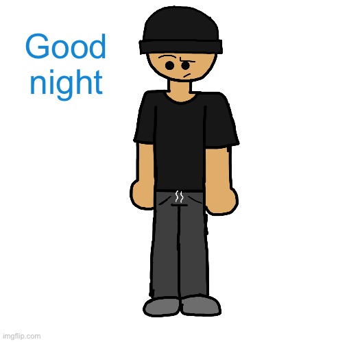 Wowzers another attempt on ibisPaint I’m fucking dogshit | Good night | image tagged in wowzers another attempt on ibispaint i m fucking dogshit | made w/ Imgflip meme maker