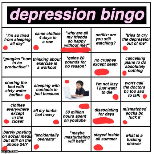 Depression bingo | image tagged in depression bingo | made w/ Imgflip meme maker