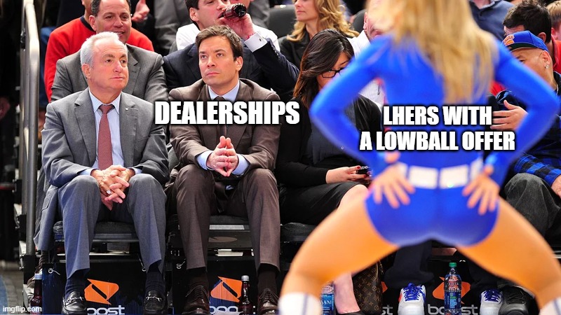 Jimmy Fallon ignores cheerleader | DEALERSHIPS; LHERS WITH A LOWBALL OFFER | image tagged in jimmy fallon ignores cheerleader | made w/ Imgflip meme maker