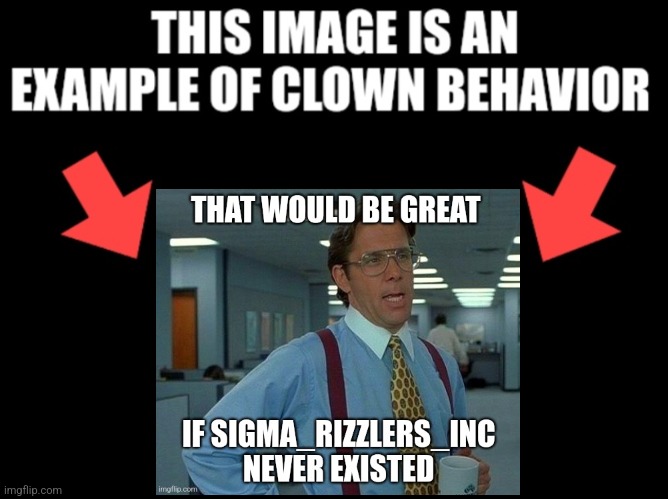 This image is an example of clown behavior dark mode | image tagged in this image is an example of clown behavior dark mode | made w/ Imgflip meme maker