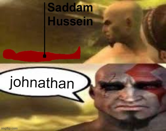 Kratos finds meme | johnathan | image tagged in kratos finds meme | made w/ Imgflip meme maker