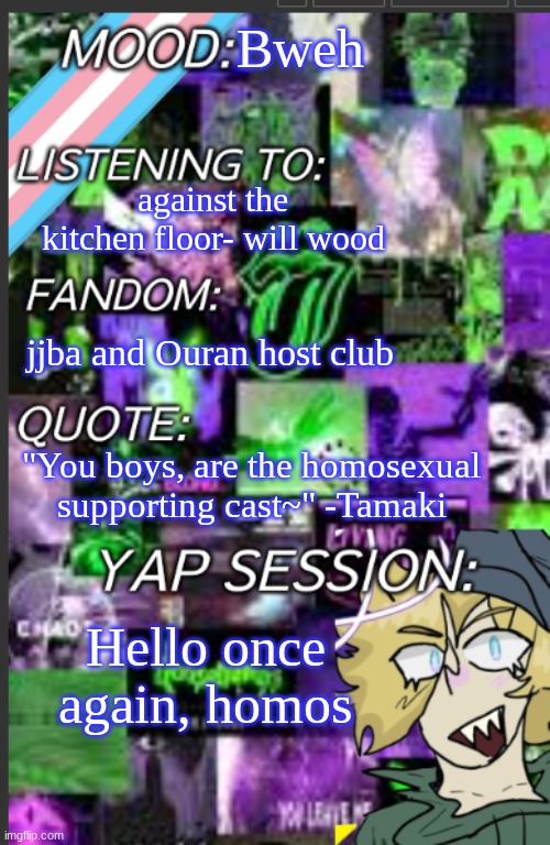 was dragged to a straight people gathering (local live cou*try music) | Bweh; against the kitchen floor- will wood; jjba and Ouran host club; "You boys, are the homosexual supporting cast~" -Tamaki; Hello once again, homos | image tagged in greyisnothot template | made w/ Imgflip meme maker