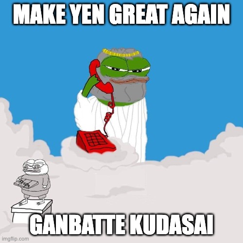 YEN | MAKE YEN GREAT AGAIN; GANBATTE KUDASAI | image tagged in yen,money,usd,markets | made w/ Imgflip meme maker