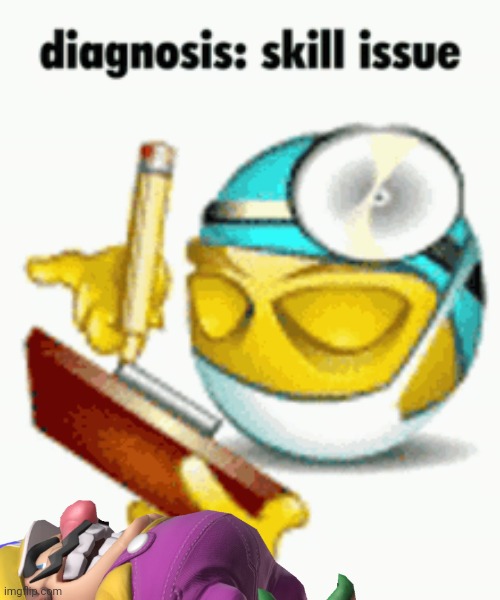 Diagnosis | image tagged in diagnosis | made w/ Imgflip meme maker