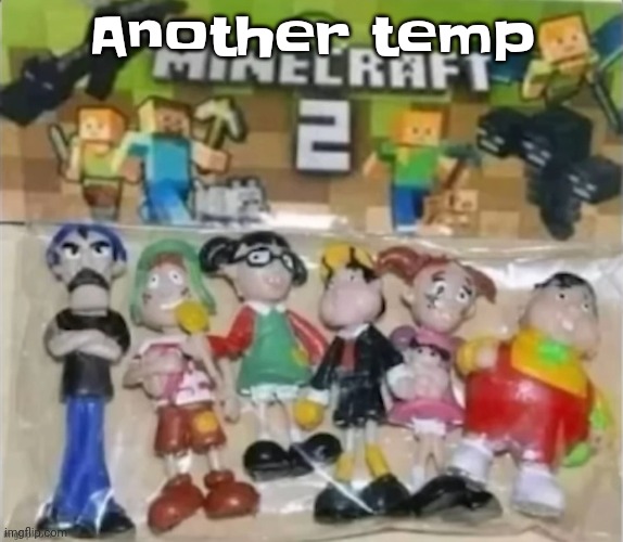 Minecraft 2 | Another temp | image tagged in minecraft 2 | made w/ Imgflip meme maker