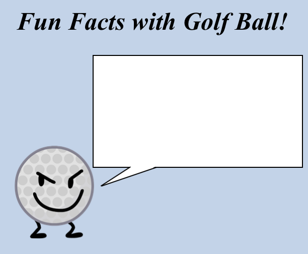 Fun facts with golf ball Blank Meme Template