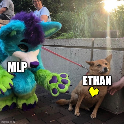 I get myself away from My Little Pony | MLP; ETHAN | image tagged in dog afraid of furry | made w/ Imgflip meme maker