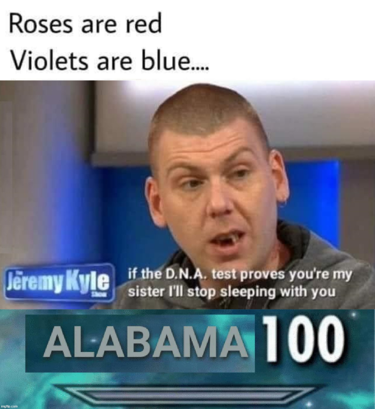 Well that was weird | image tagged in alabama 100,dark humor | made w/ Imgflip meme maker