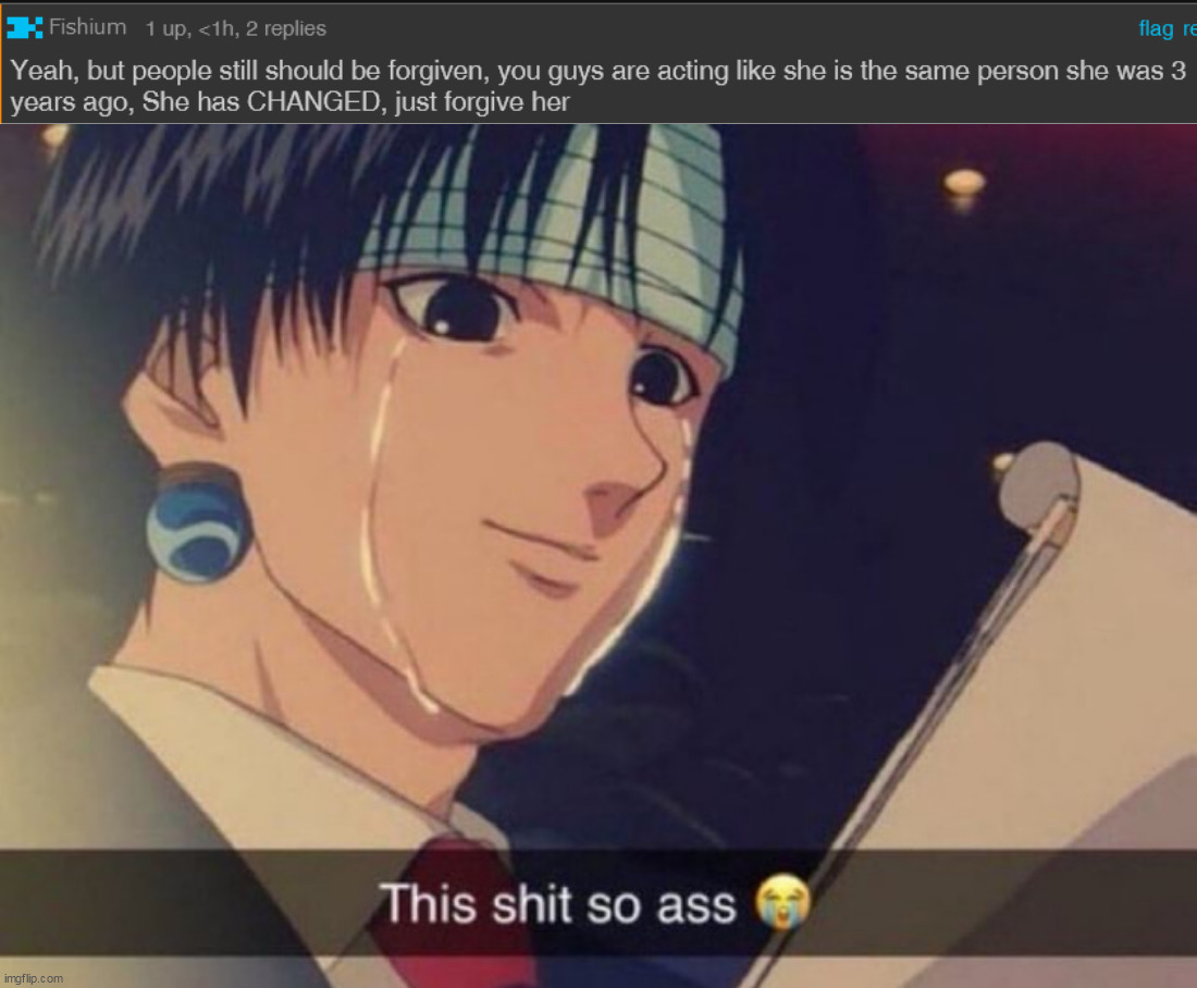 bro, she still fucking drew cp, no matter if she is changed or was long time ago, it is unforgivable | made w/ Imgflip meme maker