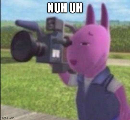 Caught in 4k | NUH UH | image tagged in caught in 4k | made w/ Imgflip meme maker