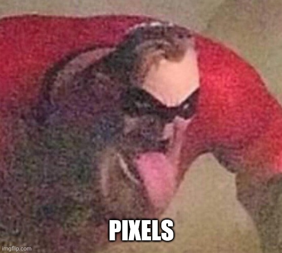 Mr. Incredible tongue | PIXELS | image tagged in mr incredible tongue | made w/ Imgflip meme maker