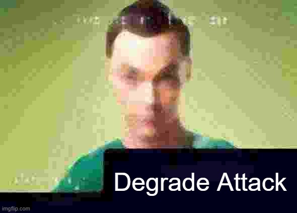 Love is in the air? Wrong! X | Degrade Attack | image tagged in love is in the air wrong x | made w/ Imgflip meme maker