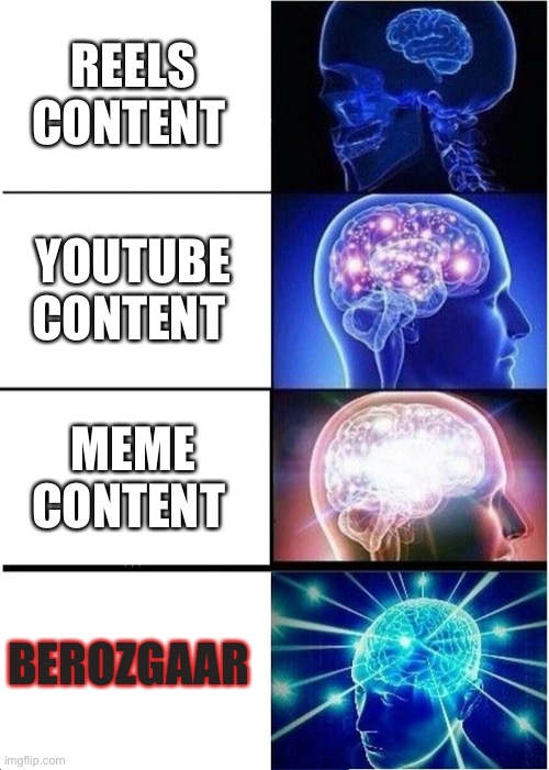 Literally my brain .. | REELS CONTENT; YOUTUBE CONTENT; MEME CONTENT; BEROZGAAR | image tagged in memes,expanding brain | made w/ Imgflip meme maker