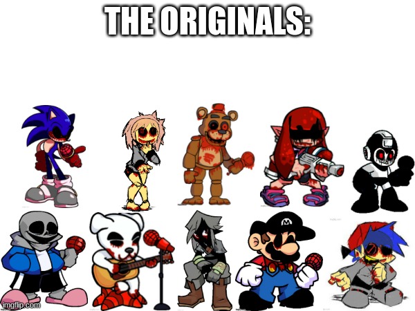 my original horror group. nope. not adding Soul Big. that's part of a different group. | THE ORIGINALS: | made w/ Imgflip meme maker