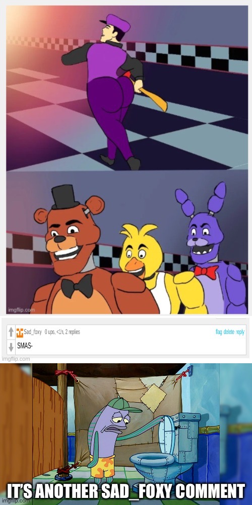 IT’S ANOTHER SAD_FOXY COMMENT | image tagged in oh its x | made w/ Imgflip meme maker