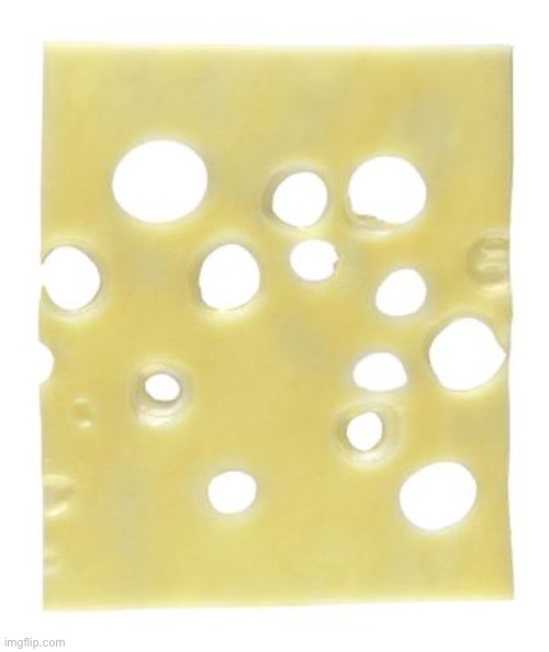 Swiss cheese | image tagged in swiss cheese | made w/ Imgflip meme maker