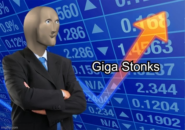 Giga Stonks | image tagged in giga stonks,stonks,giga chad,gigachad,funny,why are you reading the tags | made w/ Imgflip meme maker