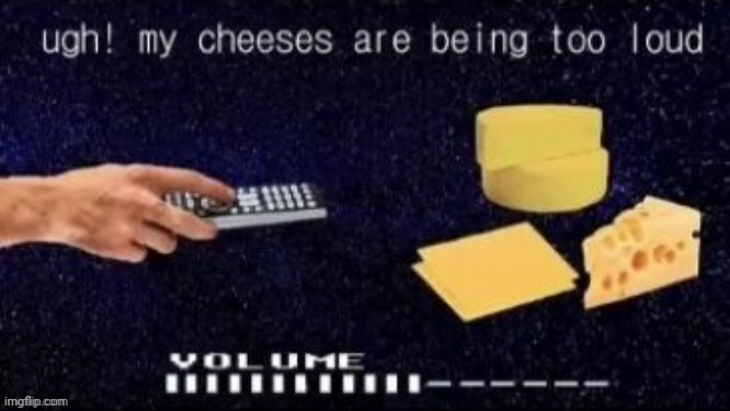 Behold, the cheese has returned | made w/ Imgflip meme maker